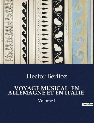 Voyage Musical En Allemagne Et En Italie 1