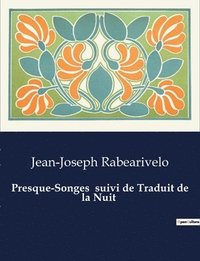 bokomslag Presque-Songes suivi de Traduit de la Nuit