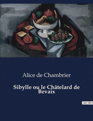 bokomslag Sibylle ou le Châtelard de Bevaix