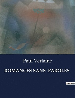 Paul Verlaine - Romances Sans Paroles, Häftad