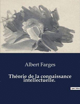 bokomslag Théorie de la connaissance intellectuelle.