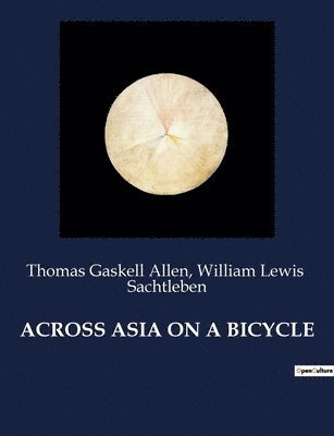 bokomslag Across Asia on a Bicycle