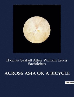 Across Asia on a Bicycle 1