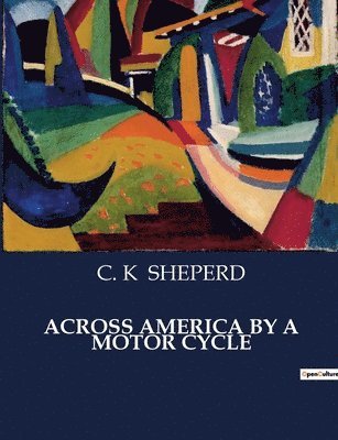 bokomslag Across America by a Motor Cycle