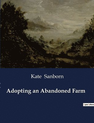 Adopting an Abandoned Farm 1