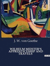 bokomslag Wilhelm Meister's Apprenticeship and Travels