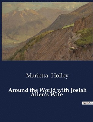 bokomslag Around the World with Josiah Allen's Wife