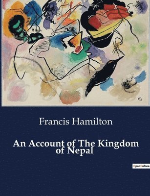 bokomslag An Account of The Kingdom of Nepal