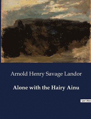 Alone with the Hairy Ainu 1