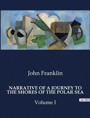 John Franklin - Narrative of a Journey to the Shores of the Polar Sea, Häftad