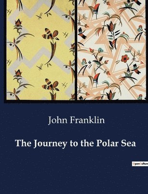 John Franklin - Journey to the Polar Sea, Häftad