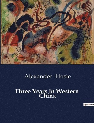 Three Years in Western China 1