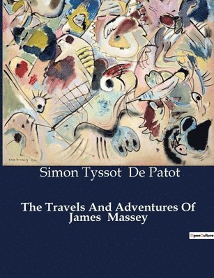 The Travels And Adventures Of James Massey 1