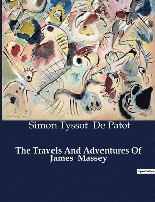 Simon Tyssot de Patot, Simon Tyssot De Patot - Travels And Adventures Of James Massey, Häftad