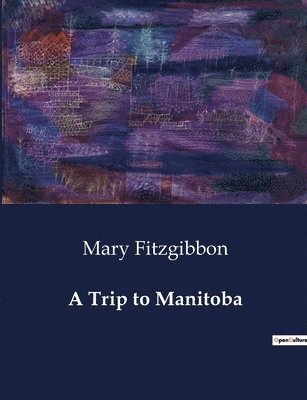 A Trip to Manitoba 1