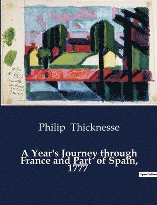 bokomslag A Year's Journey through France and Part of Spain, 1777