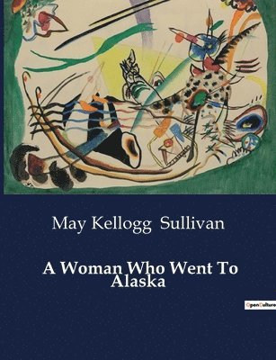 A Woman Who Went To Alaska 1