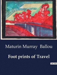 bokomslag Foot prints of Travel