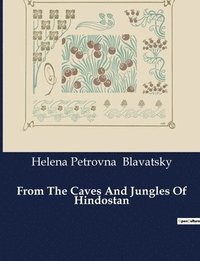 bokomslag From The Caves And Jungles Of Hindostan