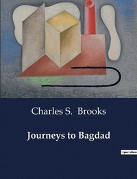 bokomslag Journeys to Bagdad