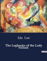 bokomslag The Logbooks of the Lady Nelson