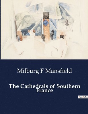 The Cathedrals of Southern France 1