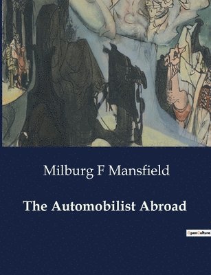 bokomslag The Automobilist Abroad