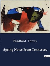 bokomslag Spring Notes From Tennessee