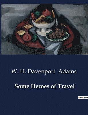 Some Heroes of Travel 1