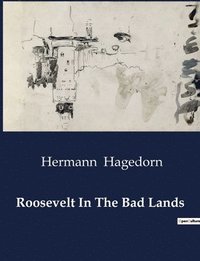 bokomslag Roosevelt In The Bad Lands