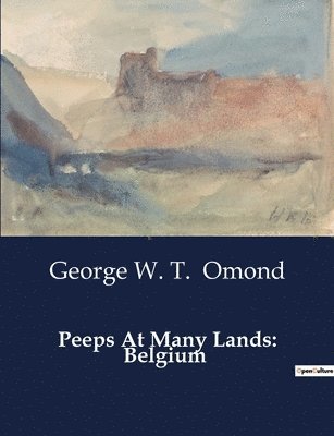 George W T Omond, George W. T. Omond - Peeps At Many Lands, Häftad