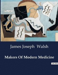 bokomslag Makers Of Modern Medicine