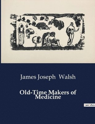 Old-Time Makers of Medicine 1