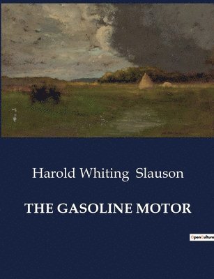 The Gasoline Motor 1