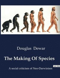 bokomslag The Making Of Species