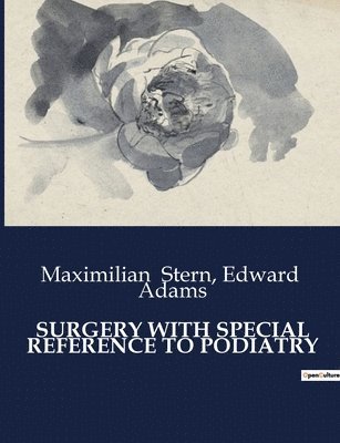 Surgery with Special Reference to Podiatry 1