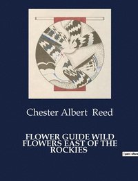 bokomslag Flower Guide Wild Flowers East of the Rockies