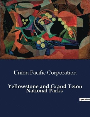 Union Pacific Corporation - Yellowstone and Grand Teton National Parks, Häftad