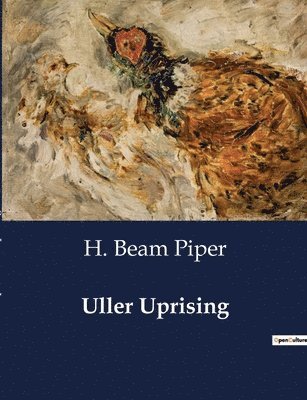 H Beam Piper - Uller Uprising, Häftad