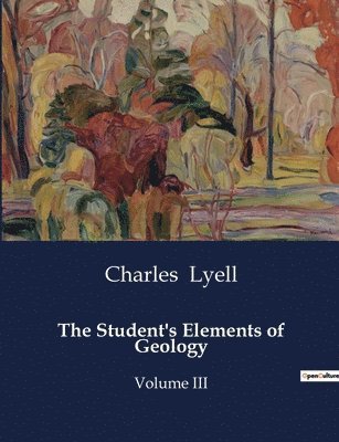 The Student's Elements of Geology 1