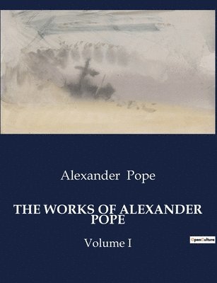 The Works of Alexander Pope 1