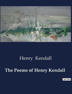 bokomslag Poems of Henry Kendall