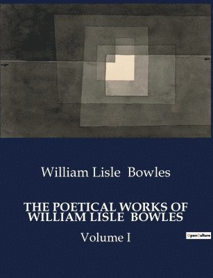 bokomslag The Poetical Works of William Lisle Bowles