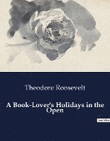 A Book-Lover's Holidays in the Open 1