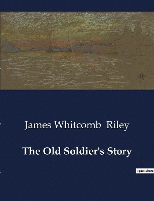 The Old Soldier's Story 1