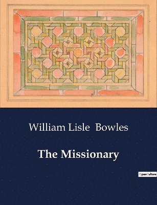 William Lisle Bowles - Missionary, Häftad