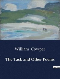 bokomslag The Task and Other Poems