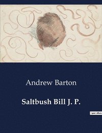 bokomslag Saltbush Bill J. P.