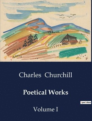Charles Churchill - Poetical Works, Häftad