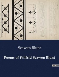 bokomslag Poems of Wilfrid Scawen Blunt